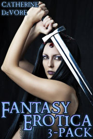 Fantasy Erotica 3-Pack Catherine DeVore Author
