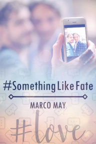#SomethingLikeFate Marco May Author
