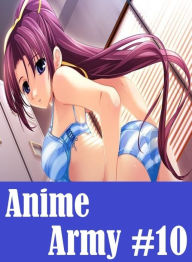 Erotic Adult Sex Book: Prison XXX Long dick's Lauderable Anime Army #10 ( sex, porn, fetish, bondage, oral, anal, ebony, hentai, domination, erotic ph