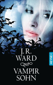 Vampirsohn: Novelle (The Story of Son) J. R. Ward Author