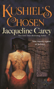 Kushiel's Chosen Jacqueline Carey Author