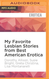 My Favorite Lesbian Stories from Best American Erotica Susie Bright Author