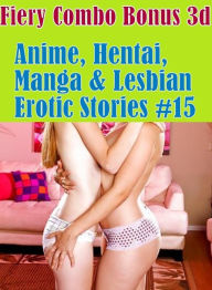 Romance: Best Friends Lesbian Trip Treat Fiery Combo Bonus 3d Anime, Hentai, Manga & Lesbian Erotic Stories #15 ( sex, porn, fetish, bondage, oral, an