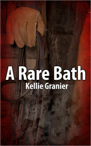 A Rare Bath - Western Erotica/Gay Erotica Kellie Granier Author