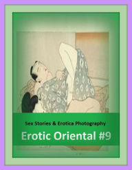 Sex Stories & Erotica Photography: Erotic Oriental #9 ( Erotic Photography, Erotic Stories, Nude Photos, Naked , Adult Nudes, Breast, Domination, Bare