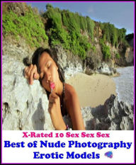 Erotica: X-Rated 10 Sex Sex Sex Best ofNude Photography Erotic Models Erotica: Best ofNude Photography Nudest, Do Fetish Adults Only Erotic Amateur Re