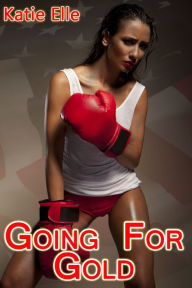 Going For Gold, Lesbian Golden Showers Erotica Katie Elle Author