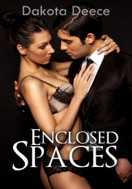 Couple's Erotica: Enclosed Spaces Dakota Deece Author
