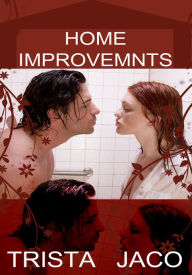 Women's Erotica: Home Improvements Trista Jaco Author
