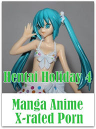 Bondage: Sexual Girls & Boys Hentai Holiday 4 Manga Anime X-rated Porn( sex, porn, fetish, bondage, oral, anal, ebony, hentai, domination, erotic phot