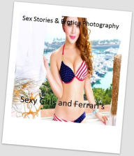 Sex Stories & Erotica Photography: Sexy Girls and Ferrari's ( Erotic Photography, Erotic Stories, Nude Photos, Naked , Adult Nudes, Breast, Domination