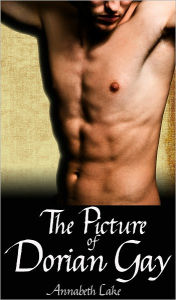 The Picture of Dorian Gay (Victorian Gay Erotica) Annabeth Lake Author