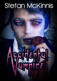 Accidental Vampire - Paranormal Erotica Stefan Mckinnis Author