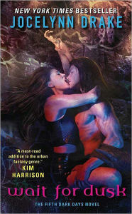 Wait for Dusk (Dark Days Series #5) Jocelynn Drake Author