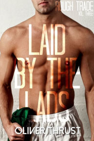 Laid by the Lads Oliver Thrust Author