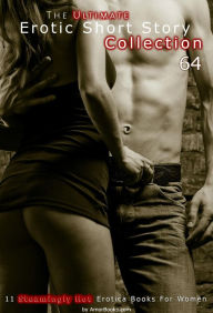 The Ultimate Erotic Short Story Collection 64: 11 Erotica Books AmorBooks.com Author