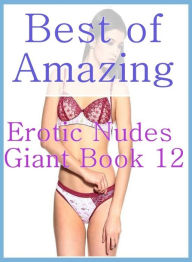Erotic: Thunder and Rain Too Tight Best ofAmazing Erotic Nudes Giant Book 12 ( sex, porn, fetish, bondage, oral, anal, ebony, hentai, domination, erot