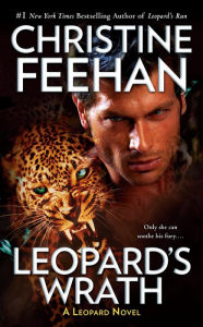 Leopard's Wrath (Leopard Series #12) Christine Feehan Author