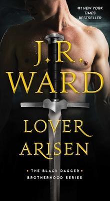 Lover Arisen by J R Ward