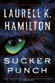 Sucker Punch (Anita Blake Vampire Hunter Series #27) Laurell K. Hamilton Author
