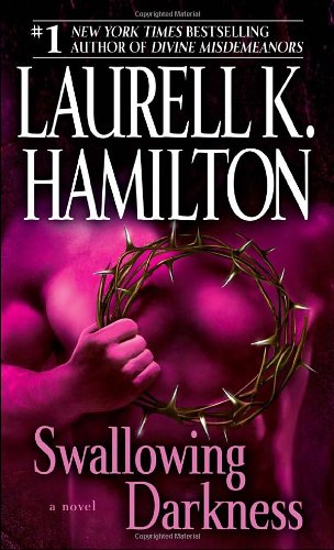 Swallowing Darkness : A Novel by Laurell K. Hamilton
