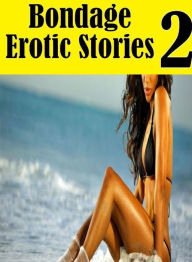 Erotic: Girl Prison Lessons in a Porn Bondage Erotic Stories 2 ( sex, porn, fetish, bondage, oral, anal, ebony, hentai, domination, erotic photography