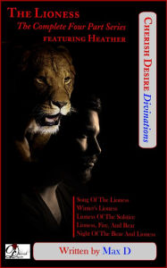 The Lioness (The Complete Four Part Series) Featuring Heather Max D Author
