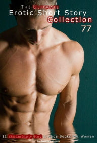 The Ultimate Erotic Short Story Collection 77: 11 Erotica Books AmorBooks.com Author