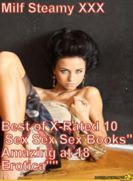 Shemale Book: Milf Steamy XXX Best of X-Rated 10 Sex Sex Sex BooksAmazing at 18 Erotica ( sex, porn, fetish, bondage, oral, anal, ebony, hentai, domin