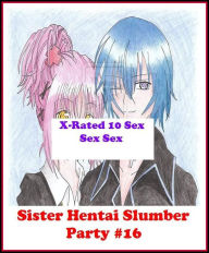 Fantastic, Horror & Science Fiction Erotica: Sister Hentai Slumber Party #16 ( Erotic Photography, Erotic Stories, Nude Photos, Naked , Adult Nudes, B