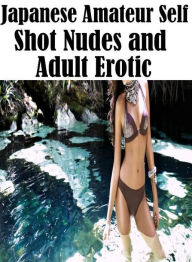 Teen: Hardcore Best Friends Lesbian Best of Japanese Amateur Self Shot Nudes and Adult Erotic( sex, porn, fetish, bondage, oral, anal, ebony, hentai,