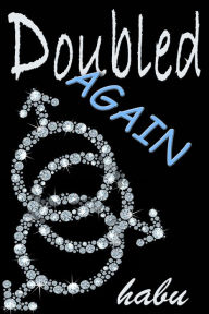 Doubled Again (A Gay Erotica DP Anthology) Habu Author