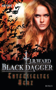 Entfesseltes Herz: Black Dagger (The Shadows) (Part 2) J. R. Ward Author