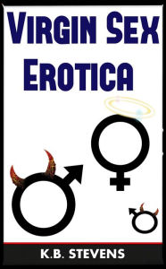 Virgin Sex Erotica K.B. Stevens Author