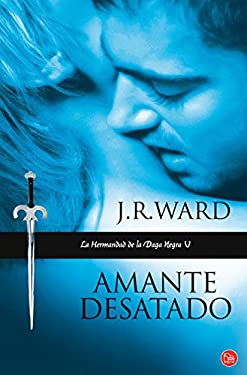 Amante Desatado (la Hermandad de la Daga Negra 5) by J.r. Ward