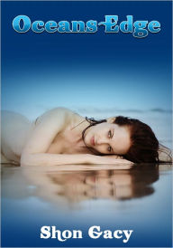 Ocean's Edge - Women's Erotica/Multiple Partner Erotica Shon Gacy Author
