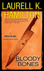 Bloody Bones (Anita Blake Vampire Hunter Series #5) Laurell K. Hamilton Author