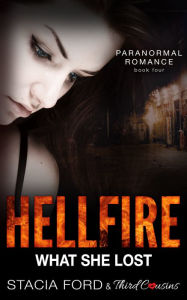 Hellfire - What She Lost: (Paranormal Romance) (Book 4) Third Cousins Author