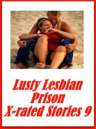 Shemale: Lesbians American Ass Lusty Lesbian Prison X-rated Stories 9 ( sex, porn, fetish, bondage, oral, anal, ebony, hentai, domination, erotic phot