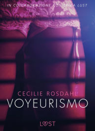 Voyeurismo - Letteratura erotica Cecilie Rosdahl Author