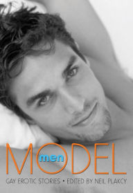 Model Men: Gay Erotic Stories Neil Plakcy Editor