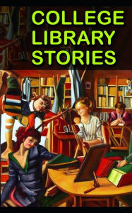 College Library Stories Stan Bookstein Author