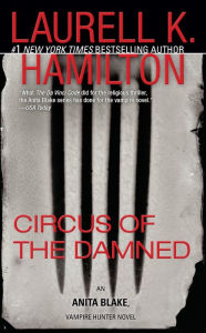 Circus of the Damned (Anita Blake Vampire Hunter Series #3) Laurell K. Hamilton Author