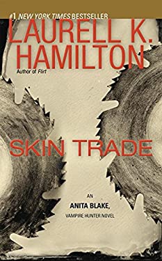 Skin Trade : An Anita Blake, Vampire Hunter Novel by Laurell K. Hamilton