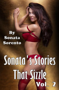 Sonata's Stories That Sizzle: Volume 2 Sonata Sorento Author