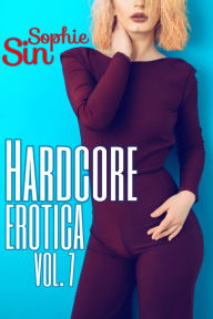 Hardcore Erotica Vol. 7 Sophie Sin Author