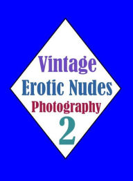 Adult: Love Bites Nude Lover's Play Fantastic Vintage Erotic Nudes Photography 2 ( sex, porn, fetish, bondage, oral, anal, ebony, hentai, domination,