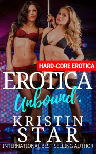 Erotica Unbound. Kristin Star Author