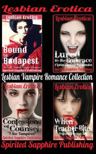 Lesbian Erotica: Lesbian Vampire Romance Collection Spirited Sapphire Publishing Author