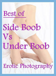 Adult Book: First Prison Lessons in a Porn Best ofSide Boob Vs Under Boob Erotic Photography ( sex, porn, fetish, bondage, oral, anal, ebony, hentai,